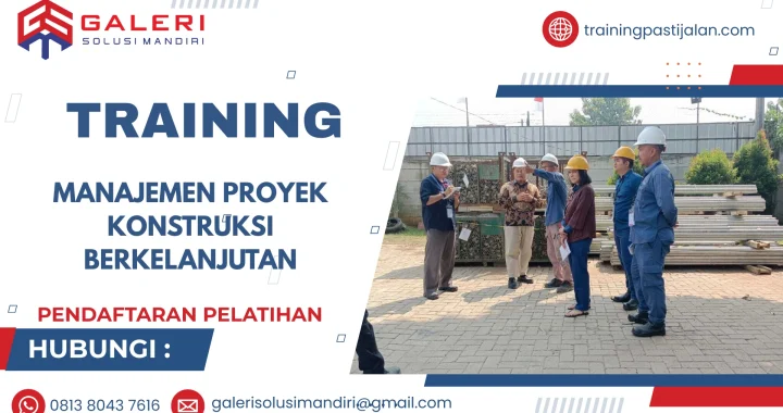TRAINING MANAJEMEN PROYEK KONSTRUKSI BERKELANJUTAN