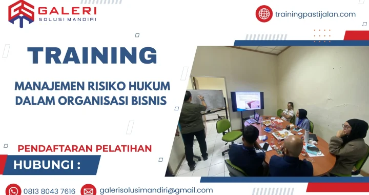 TRAINING MANAJEMEN RISIKO HUKUM DALAM ORGANISASI BISNIS