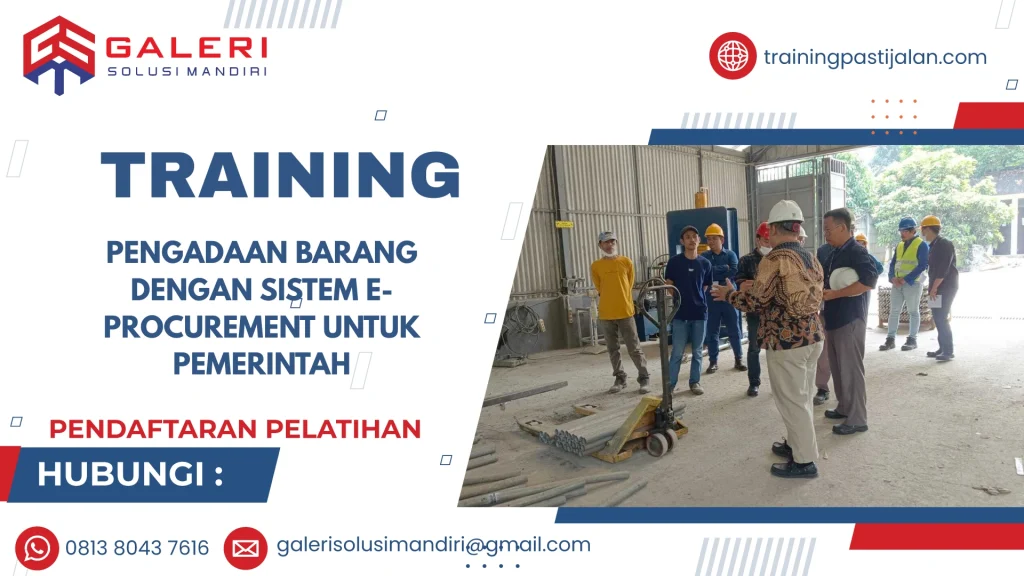 TRAINING PENGADAAN BARANG DENGAN SISTEM E-PROCUREMENT UNTUK PEMERINTAH