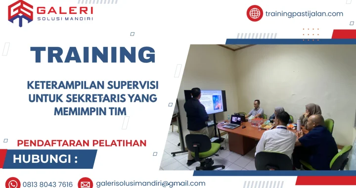 TRAINING KETERAMPILAN SUPERVISI UNTUK SEKRETARIS YANG MEMIMPIN TIM