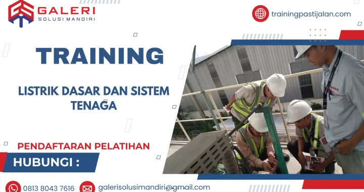 TRAINING LISTRIK DASAR DAN SISTEM TENAGA