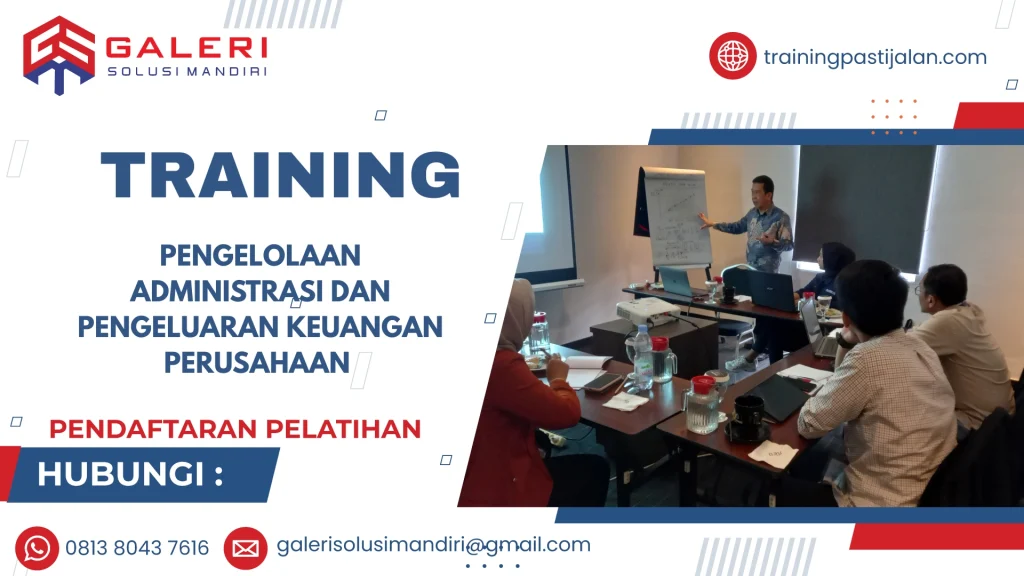 TRAINING PENGELOLAAN ADMINISTRASI DAN PENGELUARAN KEUANGAN PERUSAHAAN