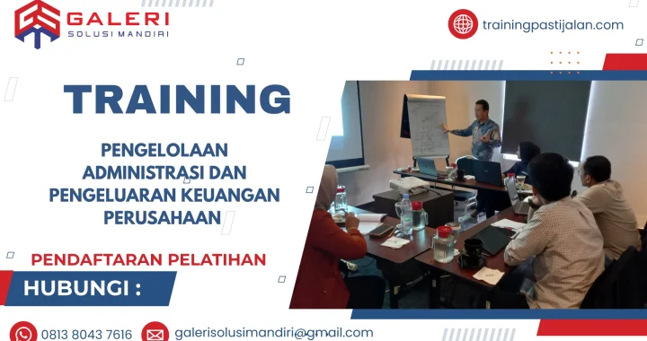 TRAINING PENGELOLAAN ADMINISTRASI DAN PENGELUARAN KEUANGAN PERUSAHAAN