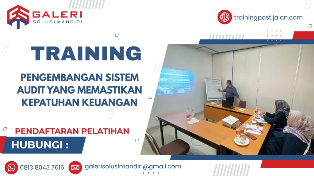 TRAINING PENGEMBANGAN SISTEM AUDIT YANG MEMASTIKAN KEPATUHAN KEUANGAN