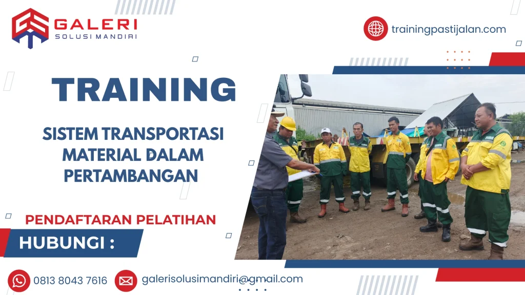 TRAINING SISTEM TRANSPORTASI MATERIAL DALAM PERTAMBANGAN