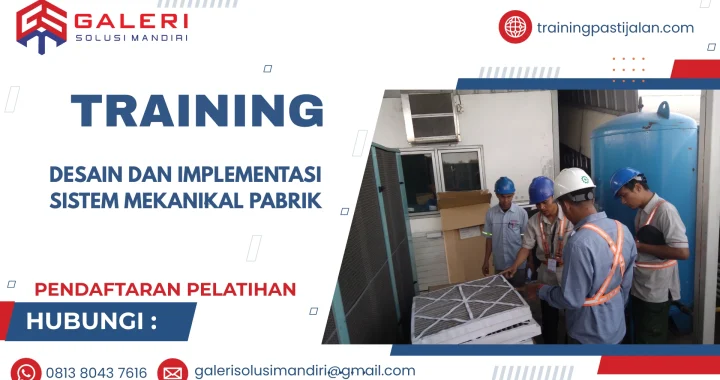 TRAINING DESAIN DAN IMPLEMENTASI SISTEM MEKANIKAL PABRIK
