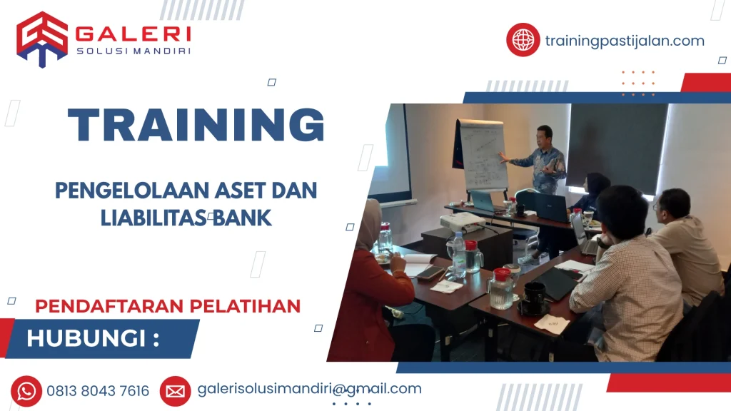 TRAINING PENGELOLAAN ASET DAN LIABILITAS BANK