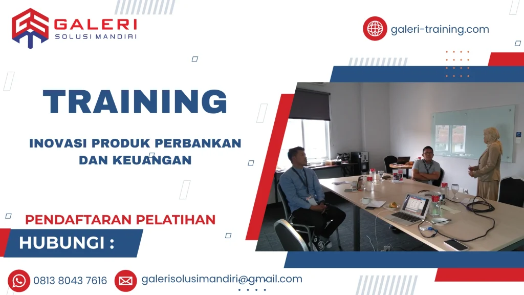 TRAINING INOVASI PRODUK PERBANKAN DAN KEUANGAN