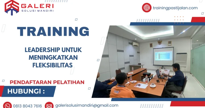 TRAINING LEADERSHIP UNTUK MENINGKATKAN FLEKSIBILITAS