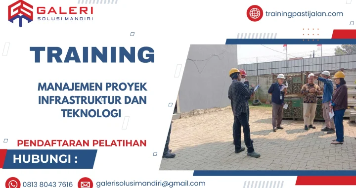 TRAINING MANAJEMEN PROYEK INFRASTRUKTUR DAN TEKNOLOGI