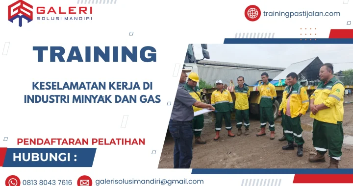 TRAINING KESELAMATAN KERJA DI INDUSTRI MINYAK DAN GAS