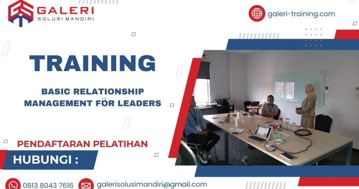 TRAINING BASIC RELATIONSHIP MANAGEMENT FOR LEADERS