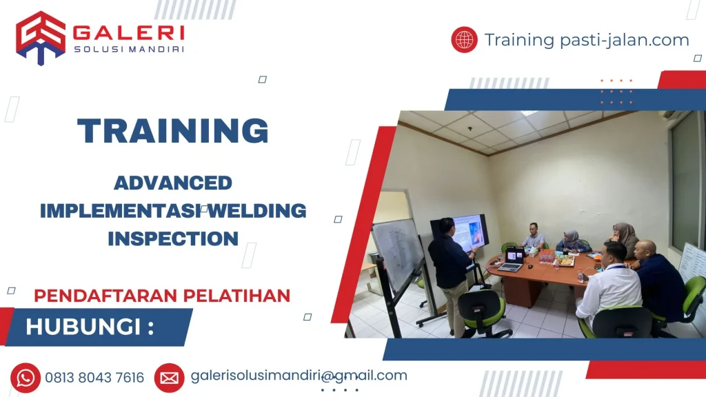 TRAINING ADVANCED IMPLEMENTASI WELDING INSPECTION