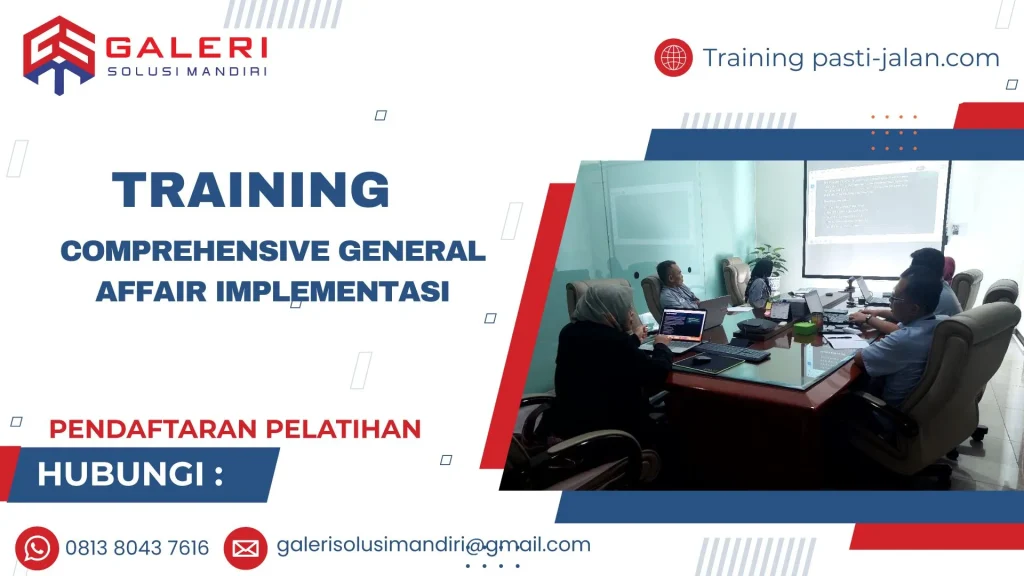 TRAINING COMPREHENSIVE GENERAL AFFAIR IMPLEMENTASI