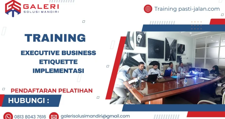TRAINING EXECUTIVE BUSINESS ETIQUETTE IMPLEMENTASI