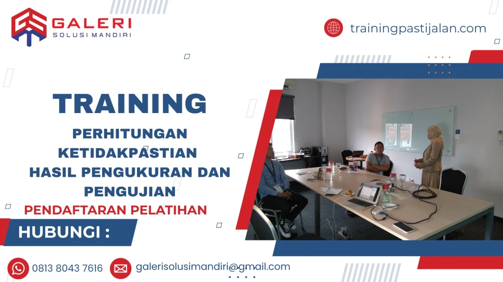 TRAINING PERHITUNGAN KETIDAKPASTIAN HASIL PENGUKURAN DAN PENGUJIAN