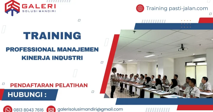 TRAINING PROFESSIONAL MANAJEMEN KINERJA INDUSTRI