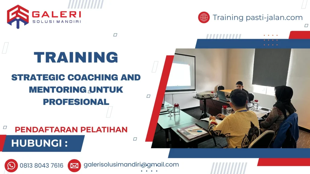 TRAINING STRATEGIC COACHING & MENTORING UNTUK PROFESIONAL