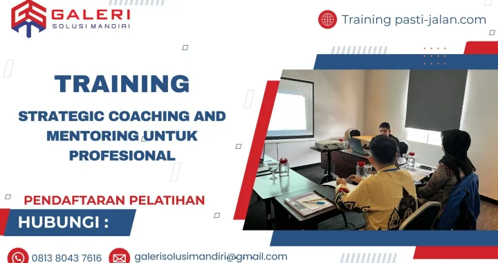 TRAINING STRATEGIC COACHING & MENTORING UNTUK PROFESIONAL