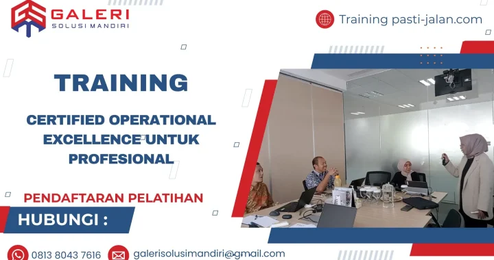 TRAINING CERTIFIED OPERATIONAL EXCELLENCE UNTUK PROFESIONAL