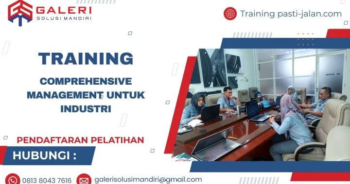 TRAINING COMPREHENSIVE MANAGEMENT UNTUK INDUSTRI