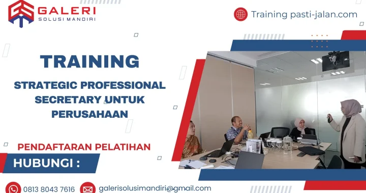 TRAINING STRATEGIC PROFESSIONAL SECRETARY UNTUK PERUSAHAAN