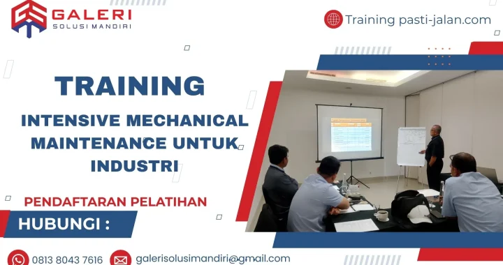 TRAINING INTENSIVE MECHANICAL MAINTENANCE UNTUK INDUSTRI